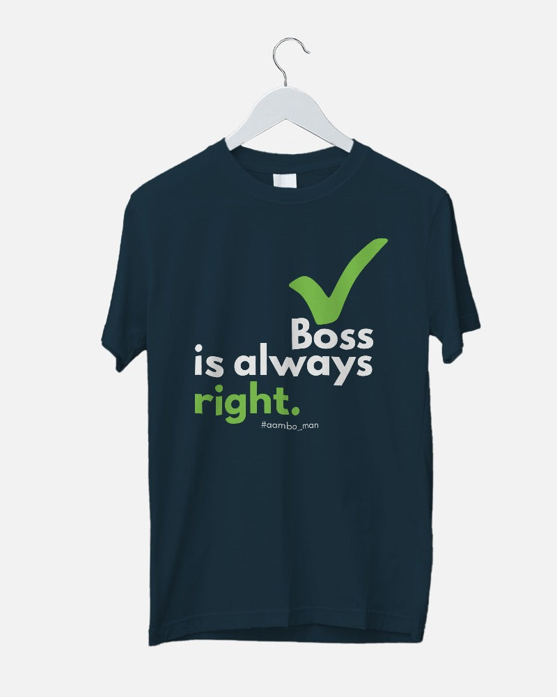 Boss is always right