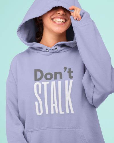 Dont Stalk Unisex Hoodie