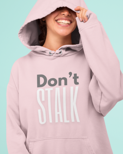 Dont Stalk Unisex Hoodie