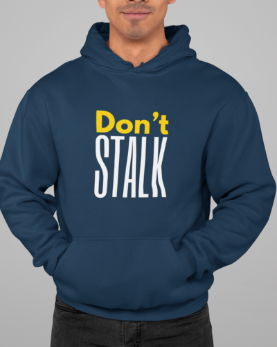 Dont Stalk Unisex Hoodie