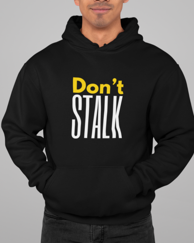 Dont Stalk Unisex Hoodie