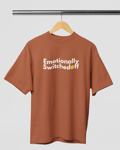 Emotionally Switched Off Over-sized Tshirt