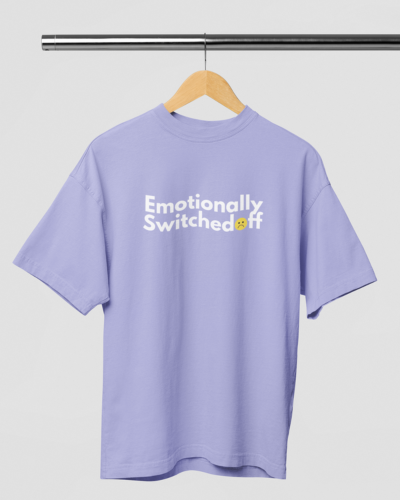 Emotionally Switched Off Over-sized Tshirt