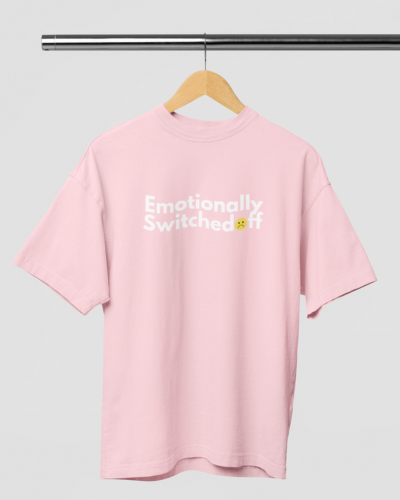 Emotionally Switched Off Over-sized Tshirt