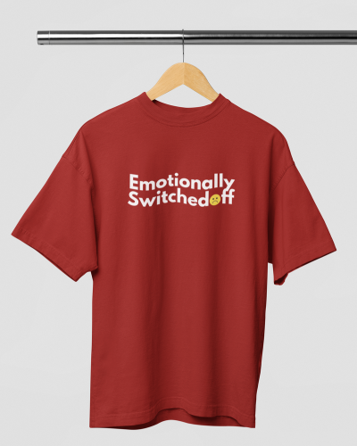 Emotionally Switched Off Over-sized Tshirt