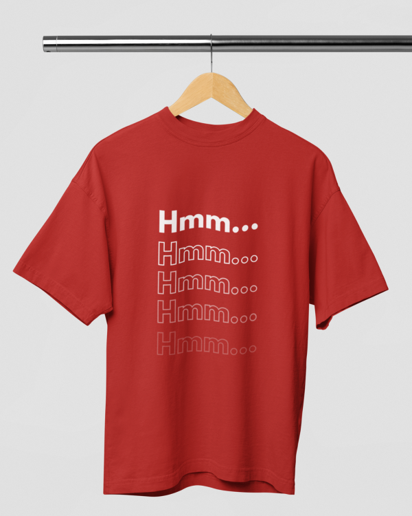 Hmm... Over -sized Tshirt