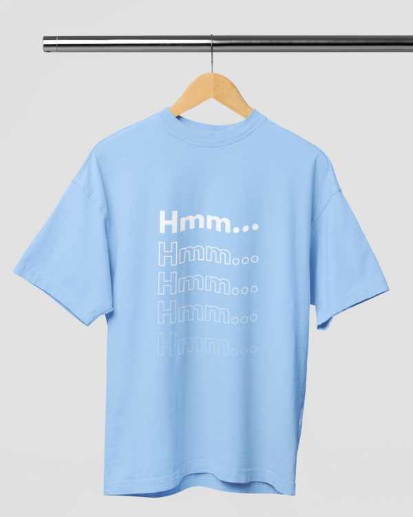 Hmm... Over -sized Tshirt