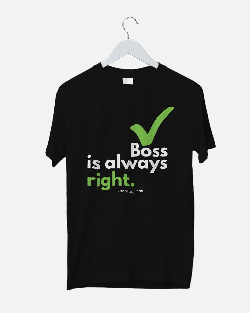 Boss is always right