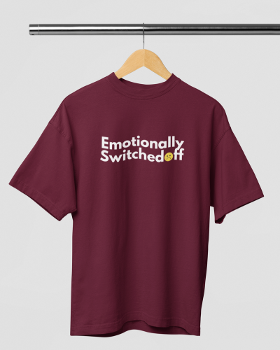 Emotionally Switched Off Over-sized Tshirt