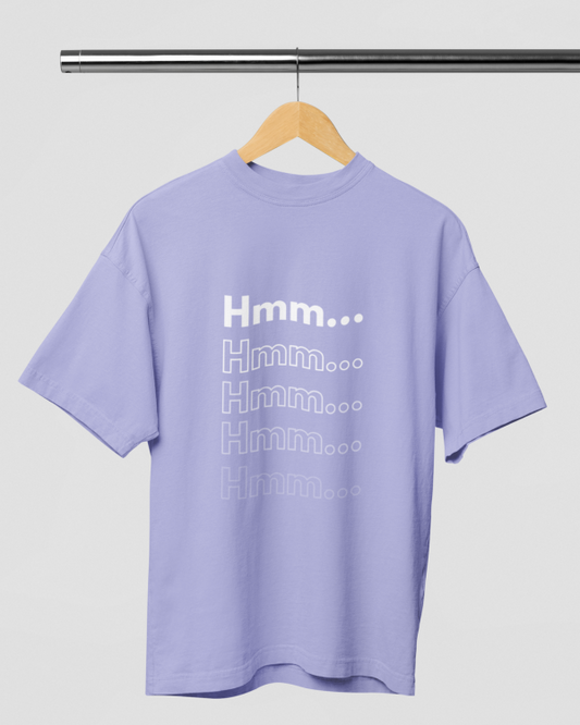 Hmm... Over -sized Tshirt